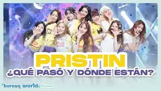 La VERDAD detrás de PRISTIN y dónde están HOY | Korean World by EMME