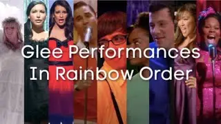 Glee Performances In Rainbow Order: Master List (120 Performances)