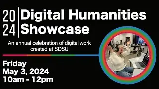 2024 Digital Humanities Showcase