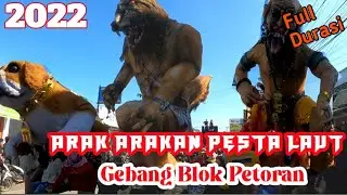MERIAH‼️ ACARA ARAK-ARAKAN PESTA LAUT DESA GEBANG MEKAR_ BLOK PETORAN // 2022