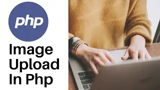 How We Upload Image in Database using Php