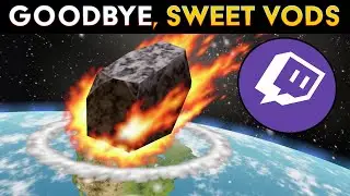 The Twitch VOD Apocalypse is a Problem