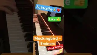 Mockingbird-Eminem pro Piano version 