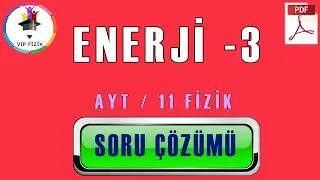 Enerji -3 | Soru Çözümü | PDF | AYT Fizik