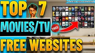 🔴Top 7 Websites to Watch FREE Movies / TV Shows (No Sign up!) 2024 Update !