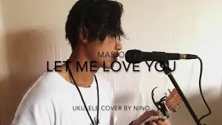 Mario - Let Me Love You | Ukulele Cover