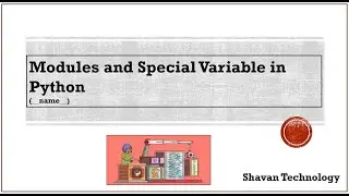 9. Modules in Python and Working on __name__ || SpecialVariable (Basic)