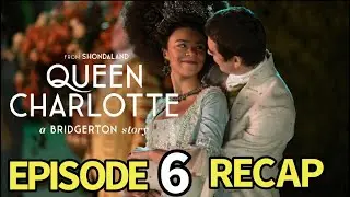 Queen Charlotte: A Bridgerton Story Season 1 Episode 6 Crown Jewels Recap