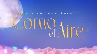 Myriam Hernandez - Como El Aire (Lyric Video)