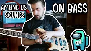 Among Us Sounds Played on Bass