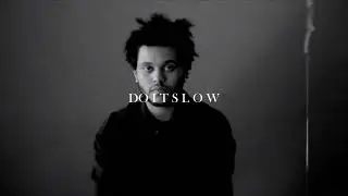 the weeknd - the knowing ( s l o w e d + r e v e r b )