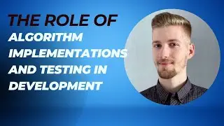 The Role of Algorithm Implementations and Testing in Development - .NET 181