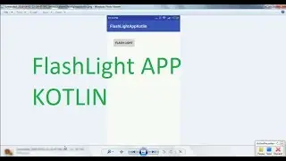 Create a Flash Light App on Kotlin in Android Studio 3 .0