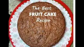 Fruit Cake Recipe - So easy to make - So Moist and Delicious for Christmas