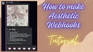 How to make aesthetic webhooks | Discord Tutorials | 2024