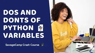 Understanding Python Variables | Python For Beginners | Savagecamp