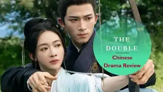 The Double Chinese Drama Review #thedouble #wangxingyue #wujinyan