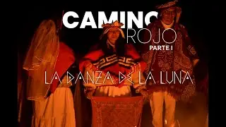 Camino Rojo Parte I 