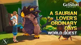 A Saurian Lover's Ordinary Days (Guide) - World Quest | Genshin Impact