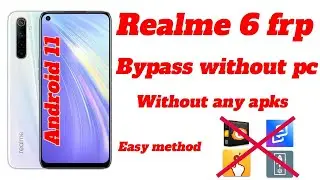 Realme 6 (RMX2001) Frp Bypass Without PC 