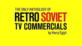 Retro Soviet TV Commercials 1979–1989 by Harry Egipt | Trailer