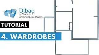 #4 Dibac for SketchUp tutorial- Wardrobes