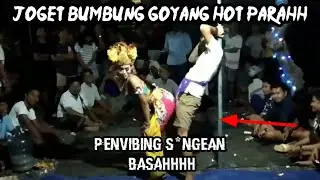 JOGET BUMBUNG BALI GOYANG NGEBOR SAMPE PENGIBING BASAH //HOT PARAH