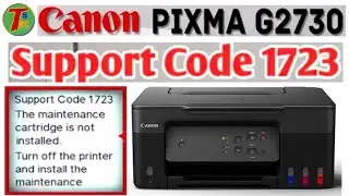 Support code 1723 || canon g2730 printer 8 time read light blinking problem 