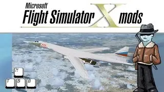 Flight Simulator X Plane Spotlight - Tupolev TU-160 Blackjack