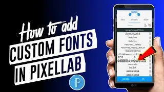 how to add fonts in pixellab