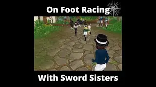 On Foot Racing With Sword Sisters