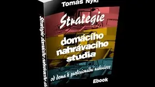 Ebook Strategie domácího nahrávacího studia - @oTomanStudio.cz