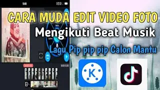 Cara edit video foto Lagu Pipipip Calon Mantu mengikuti beat musik Di kinemaster