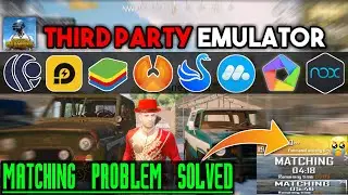 THIRD PARTY EMULATOR II MATCHING PROBLEM SOLVED II PHOENIX-OS, LD-PLAYER, BLUESTACK, THUNDER-OS