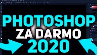 Jak pobrać PHOTOSHOPA 2020 za DARMO