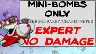 Cuphead - Heavy Bomber Challenge 【Mini-bombs Only, Expert, No Damage, No Shrink/Parry/Meter/Charms】