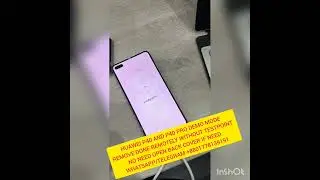 HUAWEI P40 AND P40 PRO DEMO MODE REMOVE WITHOUT TESTPOINT JUST IF NEED WA/TE+8801778139191