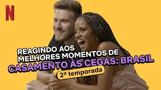 Alisson e Thamara reagem às suas cenas mais marcantes de Casamento às Cegas | Netflix Brasil