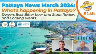 Pattaya News March 2024 - What's Happening in Pattaya? - Coming events and popular new Dwyers beer