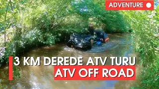 İSTANBUL DERELERİ ATV OFF ROAD TURU