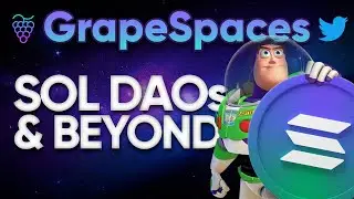 Solana DAOs & Beyond • GrapeSpaces