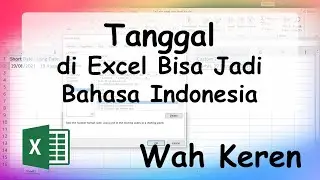 Cara Merubah Tanggal di Excel Menjadi Bahasa Indonesia