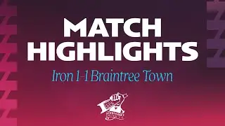 📺 MATCH ACTION: Iron 1-1 Braintree Town