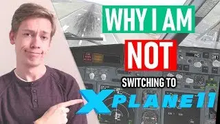 Why I am Not 'Switching' to X-Plane!