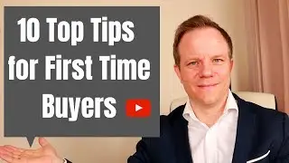 10 Top Tips EVERY First Time Buyer Needs to Know