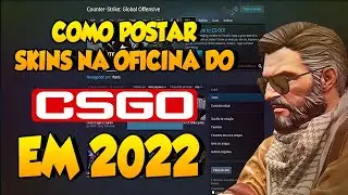Como Postar Skins Na oficina Do CSGO