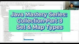 Java Mastery Series: Collection - Part 3 Set & Maps