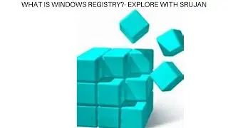 WHAT IS WINDOWS REGISTRY- EXPLORE WITH SRUJAN