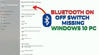 bluetooth on off switch missing PC windows 10