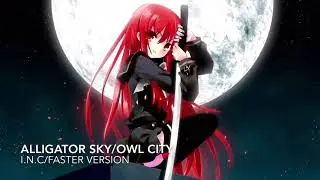 -Nightcore- Alligator Sky (Owl City)